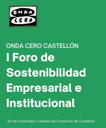 I Foro de Sostenibilidad Empresarial e Institucional Onda Cero Castellón