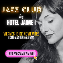 Cena concierto con Ester Andújar Quartet en Jazz Club By Hotel Jaime I