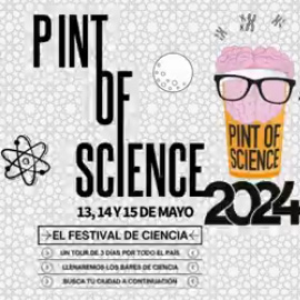 Pint of Science 2024, festival de divulgación científica, 13, 14 y 15  de mayo en el pub Dublin House de Castellón