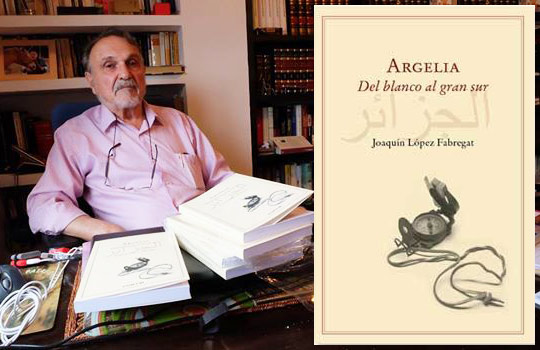 Presentación del libro “Argelia. Del blanco al gran sur” Presentación del libro “Argelia. Del blanco al gran sur”
