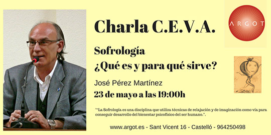 Sofrología ¿Qué es y para qué sirve?, charla en Argot a cargro de D.José Pérez Martínez Sofrología ¿Qué es y para qué sirve?, charla en Argot a cargro de D.José Pérez Martínez