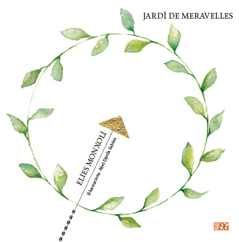 JARDÍ DE MERAVELLES de Elies Monxolí JARDÍ DE MERAVELLES de Elies Monxolí