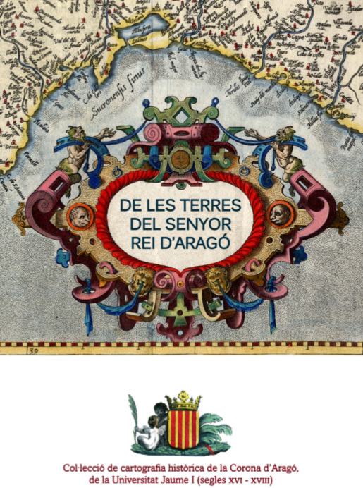 La UJI muestra una extensa selección de su colección de mapas originales de los siglos XVI a XVIII de los territorios de la antigua Corona de Aragón 