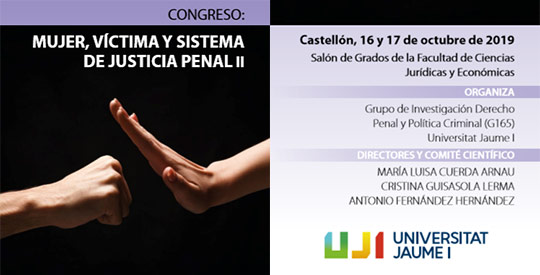 Un congreso de la UJI analiza el tratamiento jurídico que se ofrece a las mujeres víctimas de un delito Un congreso de la UJI analiza el tratamiento jurídico que se ofrece a las mujeres víctimas de un delito