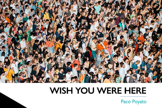 Wish you were here, de Paco Poyato