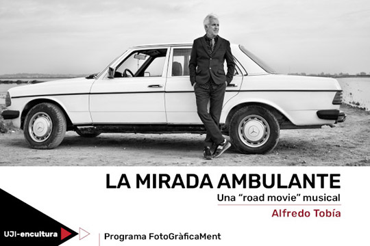 Exposición | «LA MIRADA AMBULANTE: Una “road movie” musical» de Alfredo Tobía