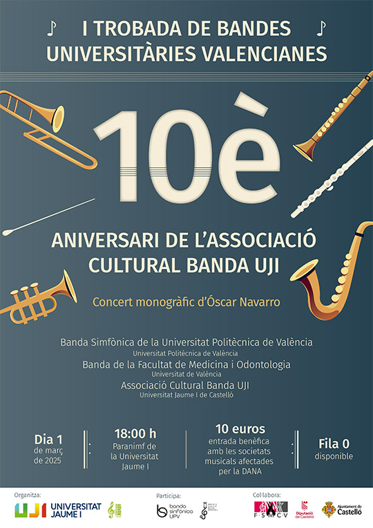I Trobada de Bandes Universitàries Valencianes- 10è aniversari Banda UJI I Trobada de Bandes Universitàries Valencianes- 10è aniversari Banda UJI