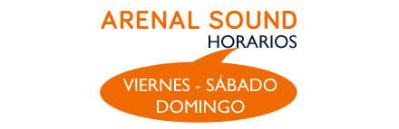 Festival Arenal Sound, horarios viernes, sábado y domingo