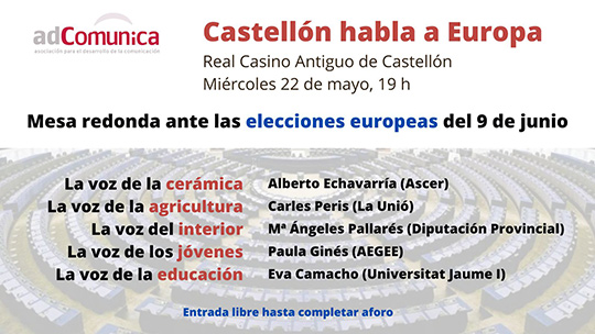El 22 de mayo en el Real Casino Antiguo, mesa redonda ‘Castellón habla a Europa con adComunica 