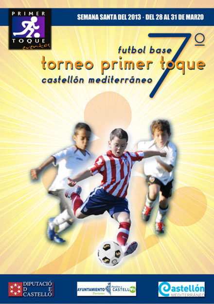 7º Torneo Nacional de Fútbol Base Primer Toque Castellón 2013’ 7º Torneo Nacional de Fútbol Base Primer Toque Castellón 2013