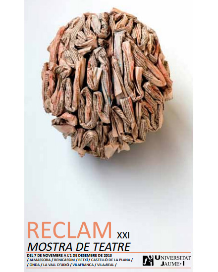 XXI Mostra de Teatre RECLAM, del 7 de noviembre al 1 de diciembre XXI Mostra de Teatre RECLAM, del 7 de noviembre al 1 de diciembre