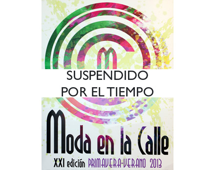 Se suspende temporalmente Moda en la Calle Se suspende temporalmente Moda en la Calle