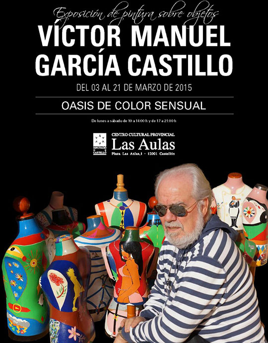 Oasis de color sensual, exposición de Víctor Manuel García en Las Aulas de Castellón