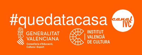 Cuarta entrega de contenidos del Canal #QuédateEnCasa del Institut Valencià de Cultura