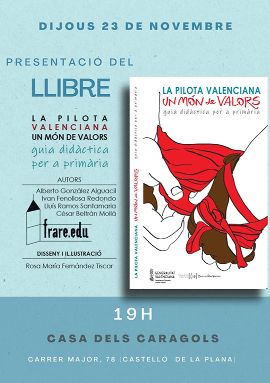 Presentación del libro: La pilota valenciana un mon de valors, guía didáctica para primaria Presentación del libro: La pilota valenciana un mon de valors, guía didáctica para primaria