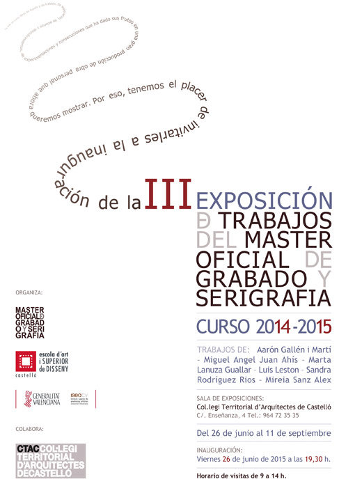 Exposición de trabajos de la tercera promoción del Máster de Grabado y Serigrafía de l’EASD Exposición de trabajos de la tercera promoción del Máster de Grabado y Serigrafía de l’EASD
