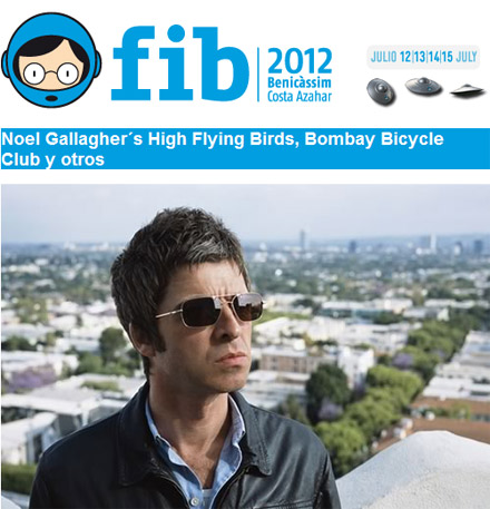 Noel Gallagher´s High Flying Birds, Bombay Bicycle Club, Miles Kane, Cooper y Department S se incorporan al FIB 2012, Benicàssim