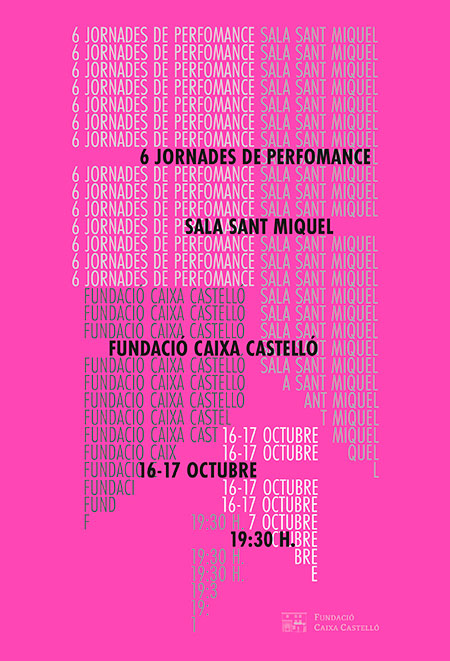 VI Jornadas de Performance Fundació Caixa Castelló, 16 y 17 de octubre