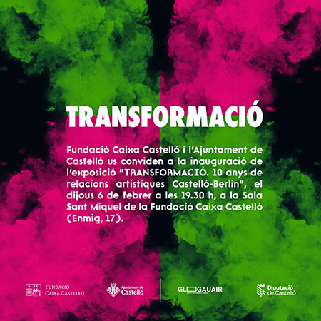 Transformació: Diez años de relaciones artísticas Castelló-Berlín
