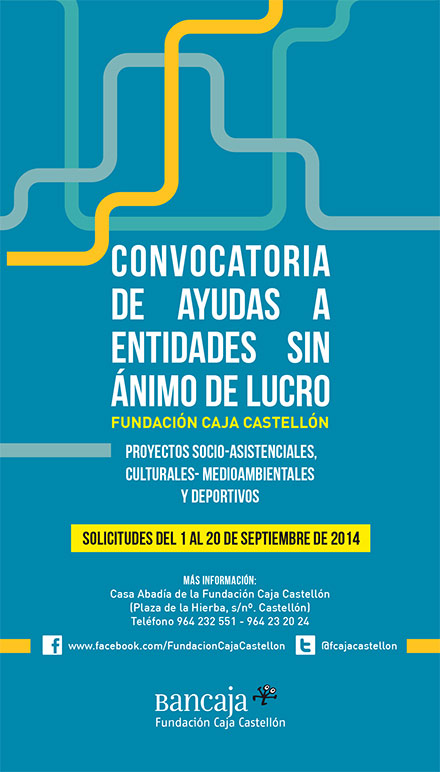 Convocatoria de Ayudas a entidades sin ánimo de lucro Fundación Caja Castellón Convocatoria de Ayudas a entidades sin ánimo de lucro Fundación Caja Castellón