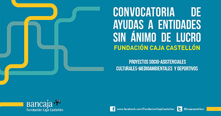 Fundación Caja Castellón concede ayudas a 72 entidades sin ánimo de lucro de la provincia de Castellón