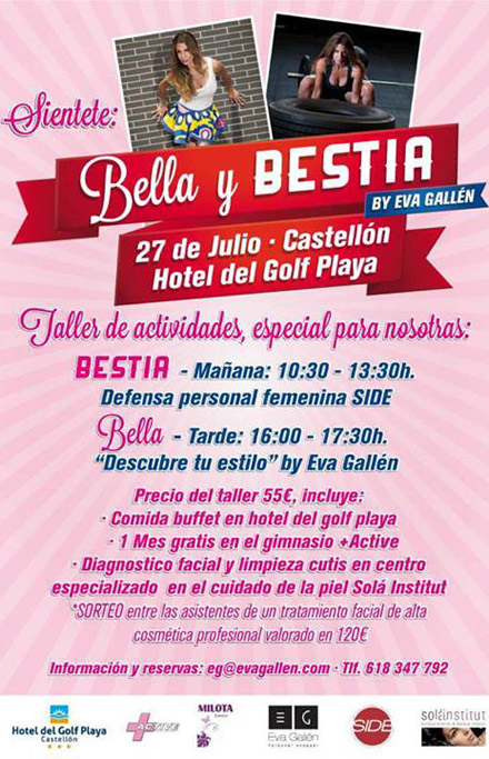 Siéntete Bella y Bestia by Eva Gallén el sábado 27 de julio en el Hotel del Golf Playa - Castellón *** Siéntete Bella y Bestia by Eva Gallén el sábado 27 de julio en el Hotel del Golf Playa - Castellón ***