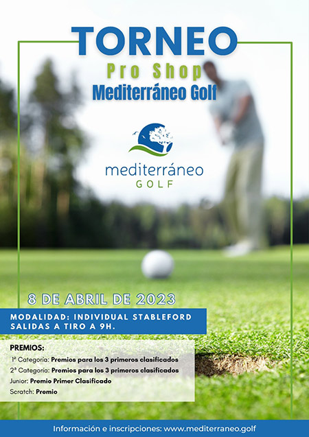 Abierta inscripción Torneo Pro Shop Mediterraneo Golf 2023, sábado 8 de abril de 2023