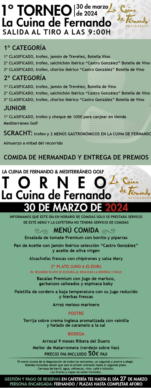Abierta Inscripción Torneo La Cuina de Fernando, sábado 30 de marzo Mediterráneo Golf, torneo y comida de hermandad. Abierta Inscripción Torneo La Cuina de Fernando, sábado 30 de marzo Mediterráneo Golf, torneo y comida de hermandad.