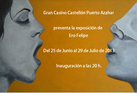 Ero Felipe inaugura exposición este martes en el Gran Casino Castellón