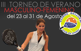 III Torneo de Verano, masculino y femenino, en el club de pádel Torre Bellver