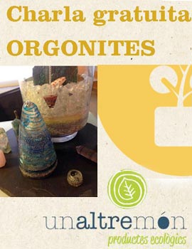 Charla gratuita sobre Orgonites, transmutadores de energía en Un Oltre Món