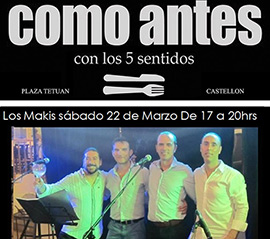 Actuación de los Makis en Como Antes, Plaza Tetuán, el sábado 22 de Marzo
