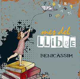 Benicàssim Cultura dedica todo el mes de abril a potenciar el mundo del libro con un atractivo programa