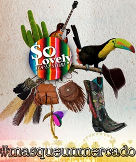 Nueva edición de SO LOVELY SUMMER POP UP STORE. Benicàssim 11, 12 y 13 de Julio