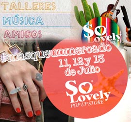Comienza So Lovely Pop Up Store en Benicàssim
