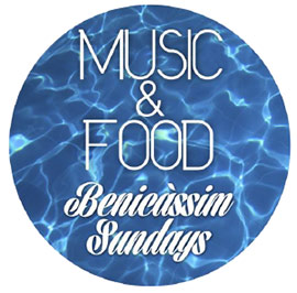 IV Edición Music&Food - Benicàssim Sundays!