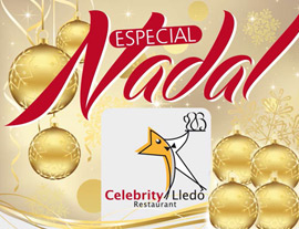 Especial Navidad del restaurante Celébrity Lledó. Fiestas para grupos