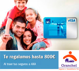 Puedes ganar hasta 800€ con Axa, en Granchel Seguros