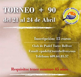 Abierta inscripción próximo torneo de pádel +90 en Torre Bellver