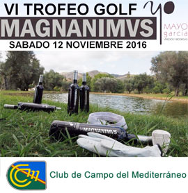 Próximo torneo VI Trofeo Magnanimvs-Bodegas Mayo García en el Club de Campo Mediterráneo