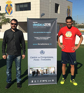 Feria Destaca 2016 y el Villarreal CF apuestan por la innovación