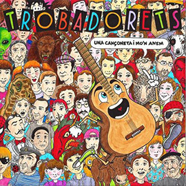 Una cançoneta i mo'n anem, nuevo trabajo discográfico de Trobadorets