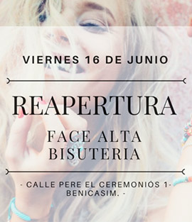 El viernes 16 de junio reapertura de FACE ALTA BISUTERÍA y ¡ cuentan contigo!