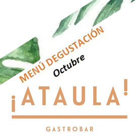 Menú degustación de octubre en ATAULA Gastrobar