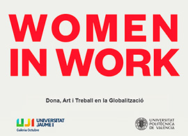 Exposición WOMEN IN WORK. Mujer, Arte y Trabajo en la Globalización