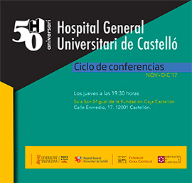 Ciclo de confererencias 50 aniversario del Hospital General Universitario de Castellón