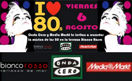 Onda Cero y Media Markt te invitan a recordar la música de los 80 en la terraza Bianco Rosso