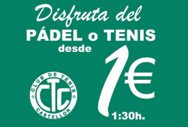 El Club de tenis Castellón te permite disfrutar del pádel o tenis por 1 euro