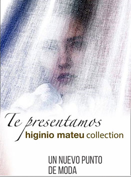 Presentación de Higinio Mateu Collection, un nuevo punto de moda