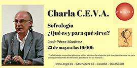 Sofrología ¿Qué es y para qué sirve?, charla en Argot a cargo de D.José Pérez Martínez
